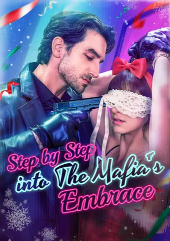 Step by Step into the Mafia's Embrace short drama poster