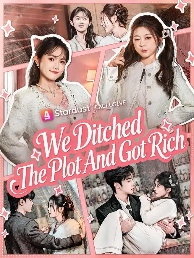 We Ditched the Plot and Got Rich short drama poster