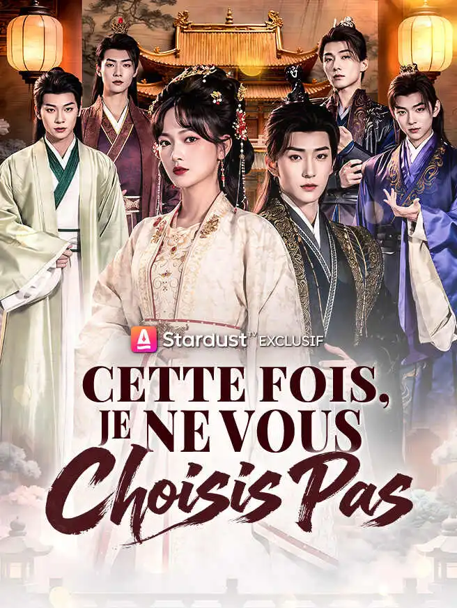 Cette fois, Je ne vous choisis pas short drama poster