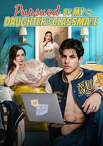 Pursued by My Daughter's Classmate short drama poster
