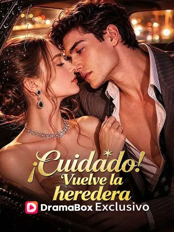 ¡Cuidado! Vuelve la heredera short drama poster