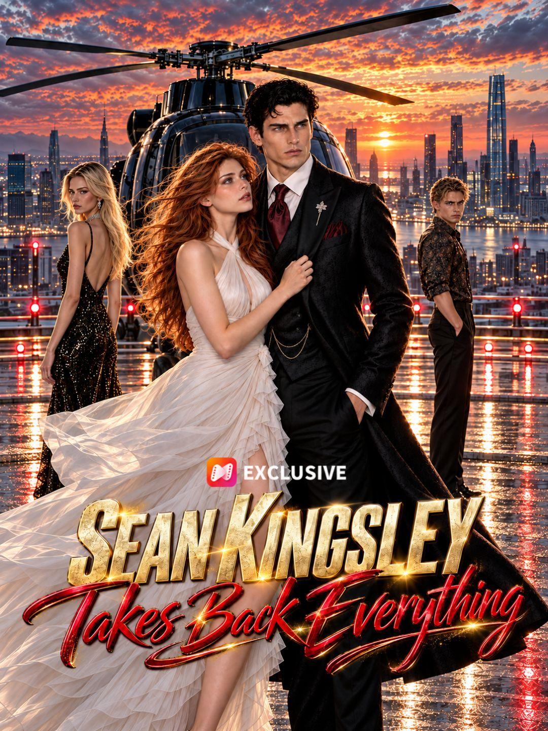 Sean Kingsley Takes Back Everything short drama poster