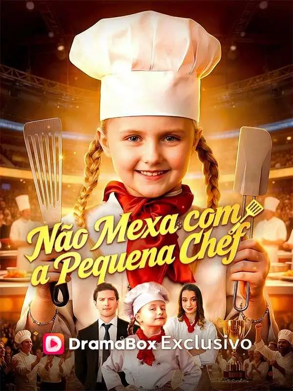 Não Mexa com a Pequena Chef (Dublado) short drama poster