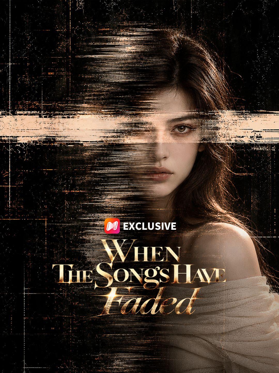 When the Songs Have Faded short drama poster