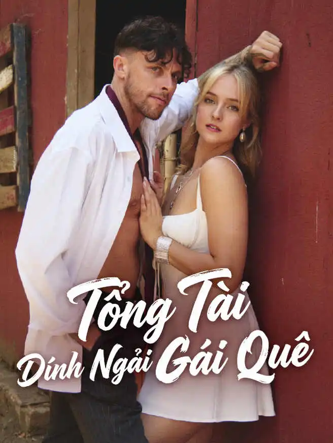 Tổng Tài Dính Ngải Gái Quê short drama poster
