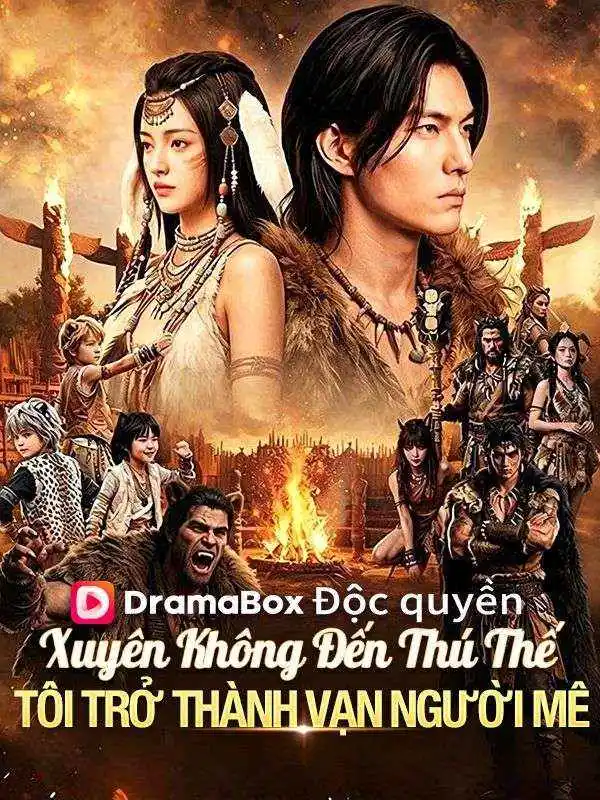 Xuyên Không Đến Thú Thế: Tôi Trở Thành Vạn Người Mê short drama poster