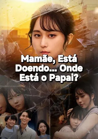 Mamãe, Está Doendo... Onde Está o Papai? short drama poster