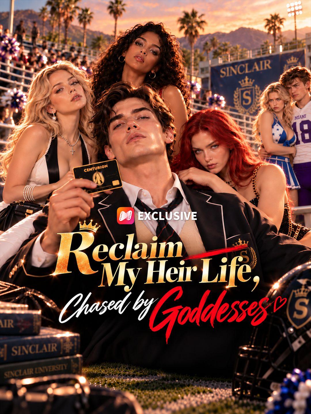 Reclaim My Heir Life, Chased by Goddesses short drama poster