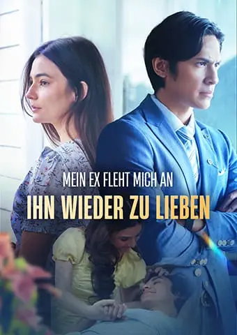 Mein Ex fleht mich an, ihn wieder zu lieben short drama poster
