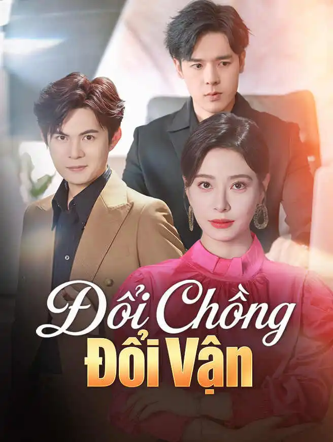 Đổi Chồng Đổi Vận short drama poster