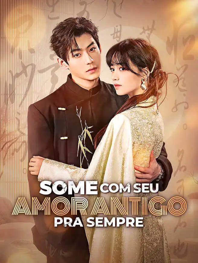 Some com Seu Amor Antigo pra Sempre short drama poster