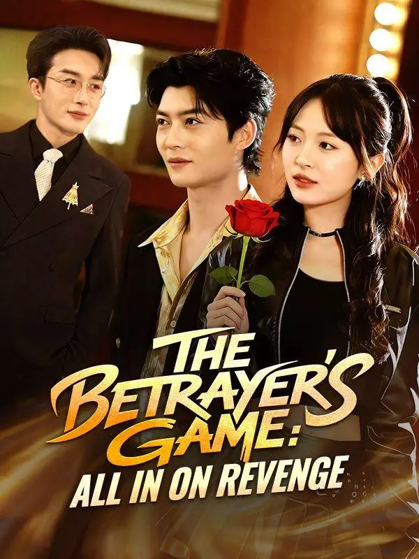 The Betrayer's Game: All In on Revenge(DUBBED) short drama poster