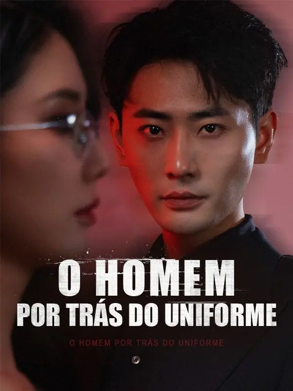O Homem por Trás do Uniforme (Dublado) short drama poster