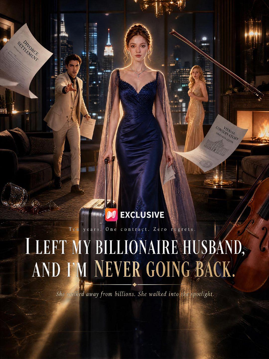 I Left My Billionaire Husband—And I'm Never Going Back short drama poster