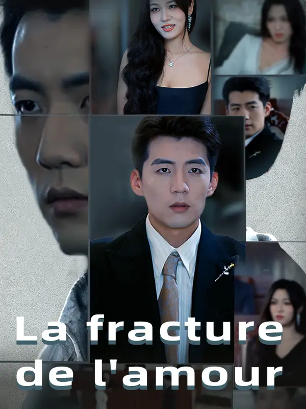 La fracture de l'amour short drama poster