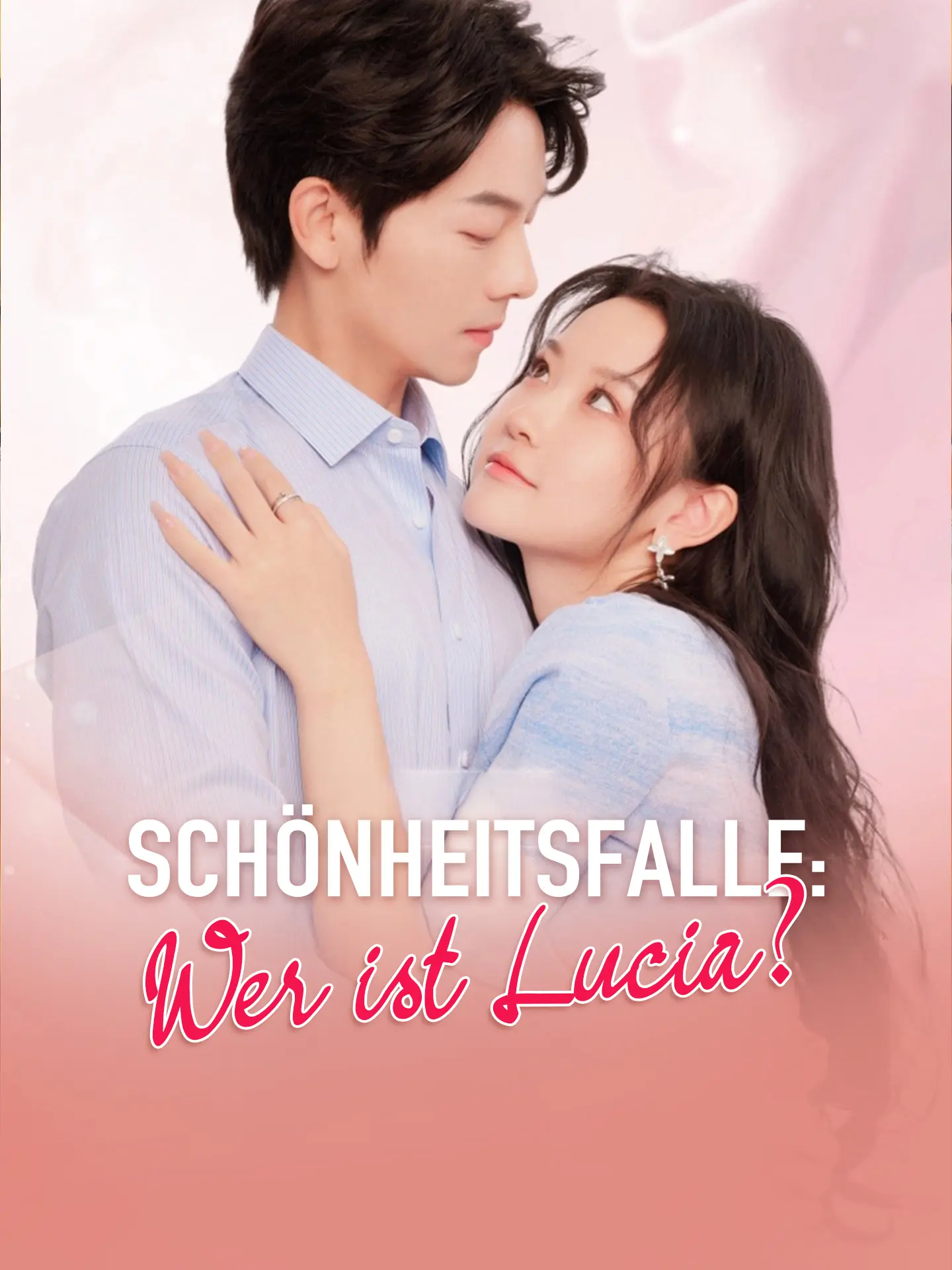 Schönheitsfalle: Wer ist Lucia? short drama poster