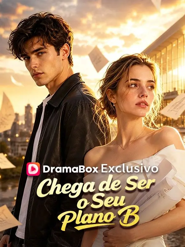Chega de Ser o Seu Plano B (Dublado) short drama poster