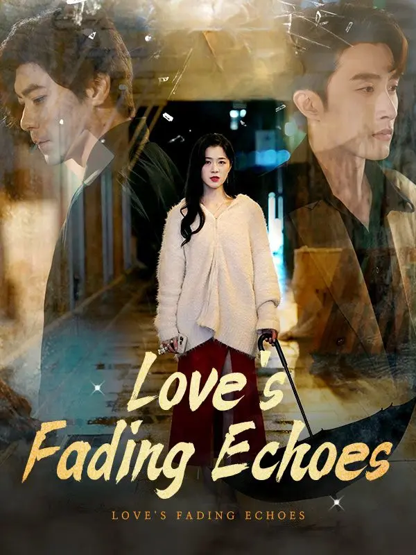 Love's Fading Echoes short drama poster