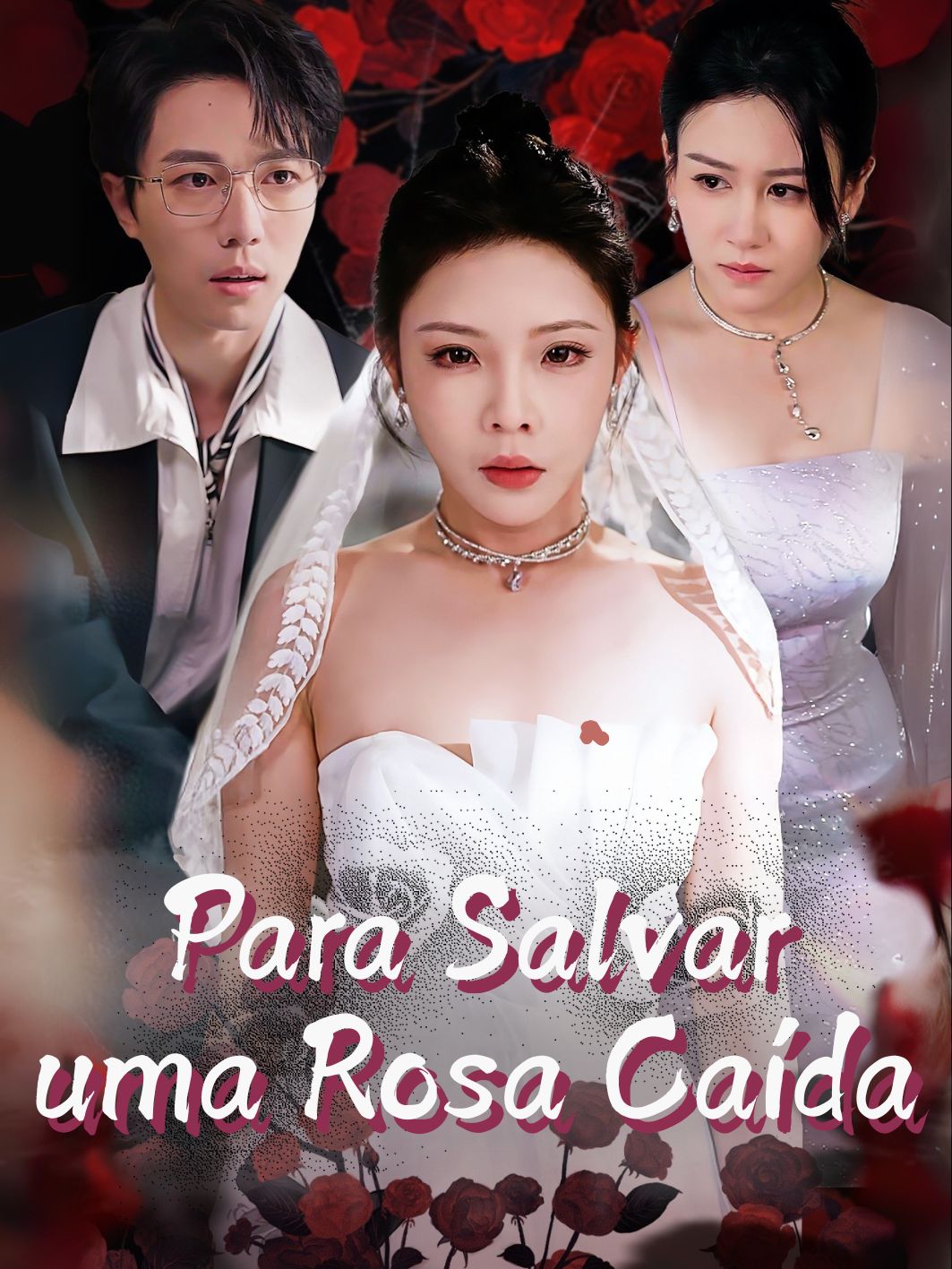 Para Salvar uma Rosa Caída short drama poster