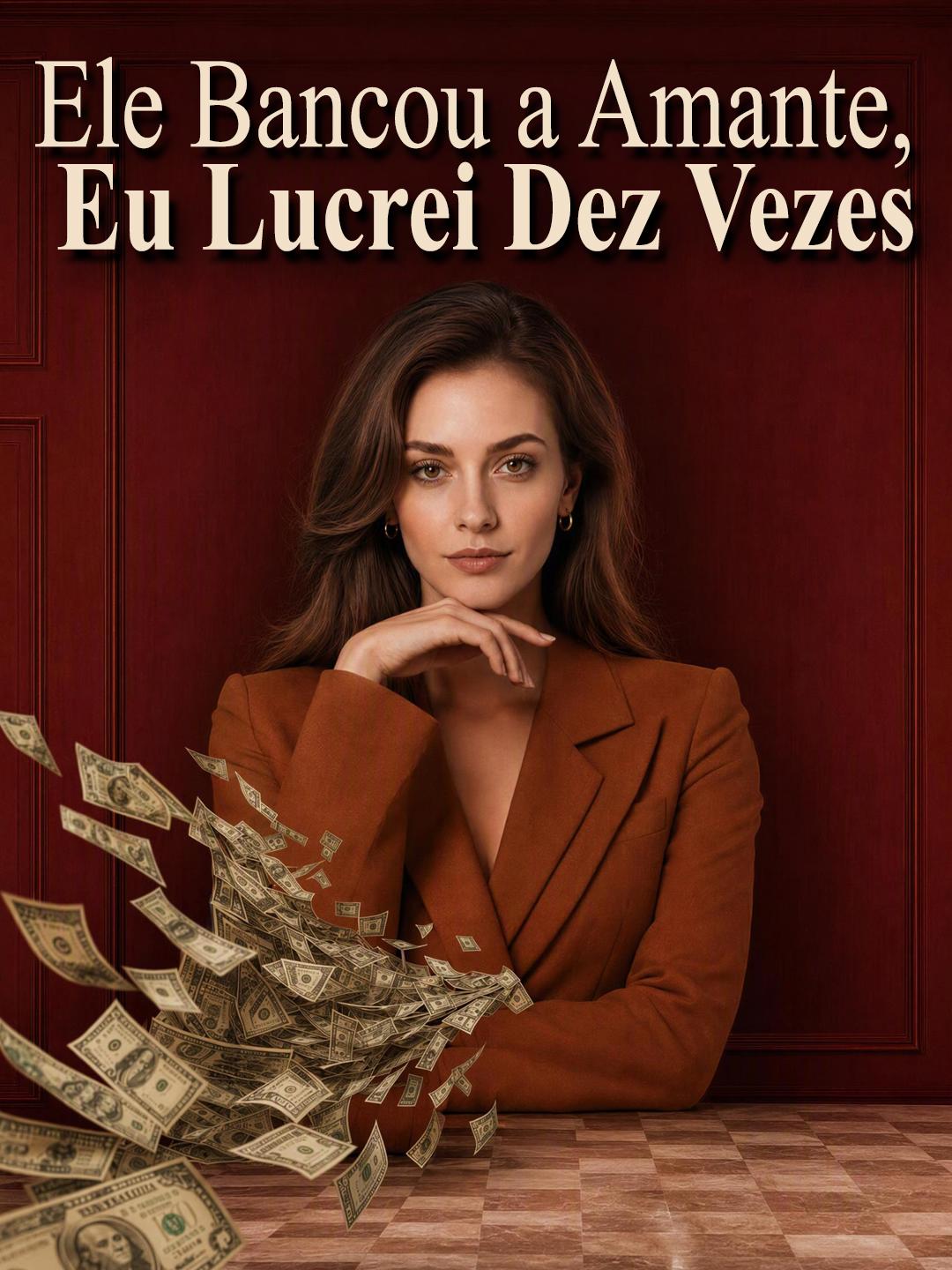 Ele Bancou a Amante, Eu Lucrei Dez Vezes short drama poster
