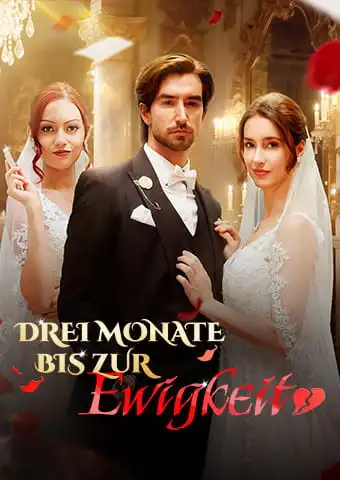 Drei Monate Bis Zur Ewigkeit short drama poster
