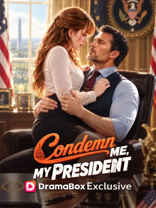 Condemn Me, My President short drama poster
