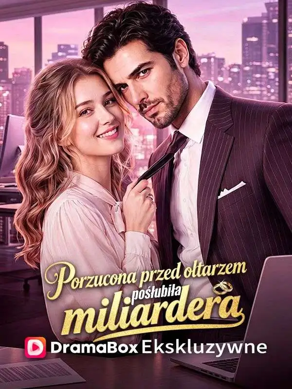 Porzucona przed ołtarzem, poślubiła miliardera short drama poster