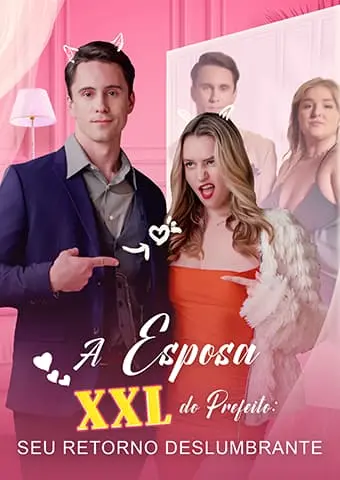 A Esposa XXL do Prefeito: Seu Retorno Deslumbrante short drama poster