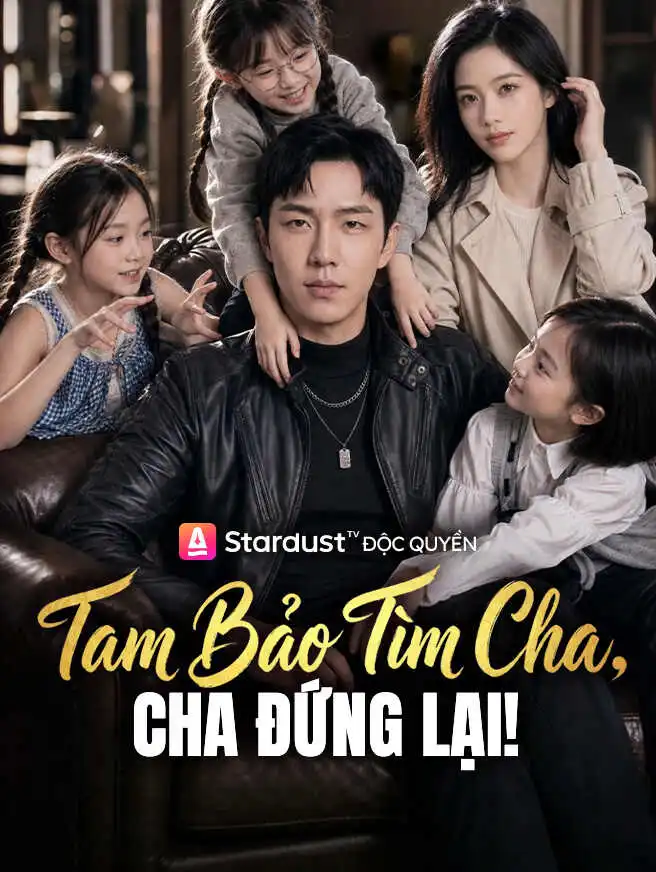 Tam Bảo Tìm Cha, Cha Đứng Lại! short drama poster