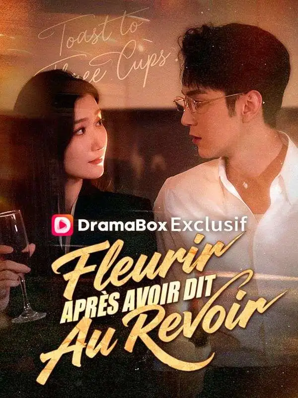 Fleurir Après Avoir Dit Au Revoir short drama poster