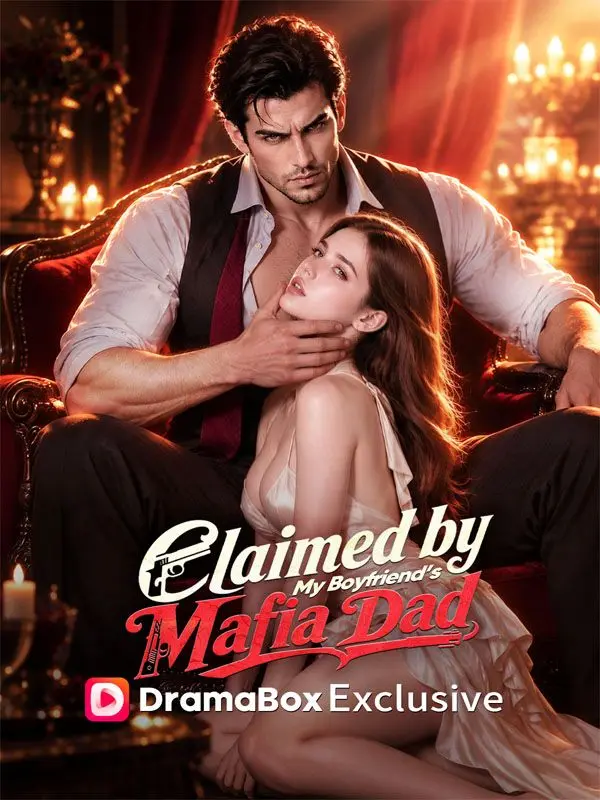 Claimed by My Boyfriend's Mafia Dad short drama poster