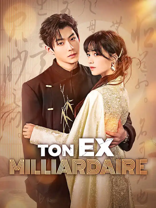 Ton Ex Milliardaire short drama poster