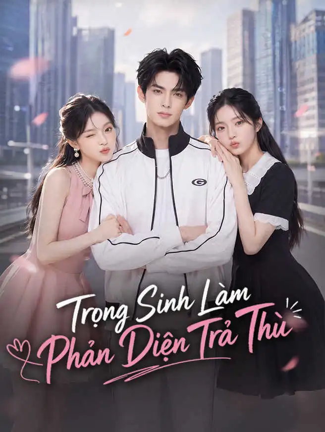 Trọng Sinh Làm Phản Diện Trả Thù short drama poster