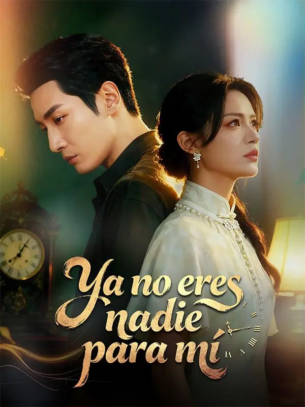 Ya no eres nadie para mí short drama poster