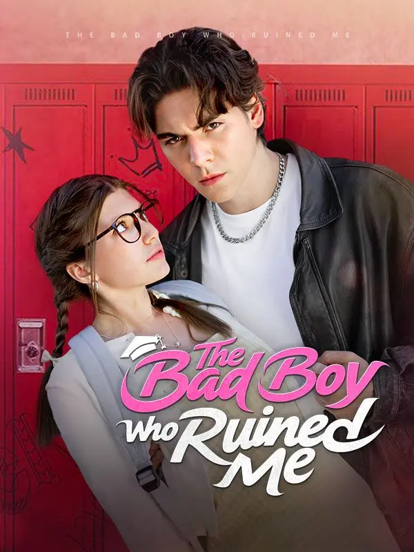 The Bad Boy Who Ruined Me short drama poster