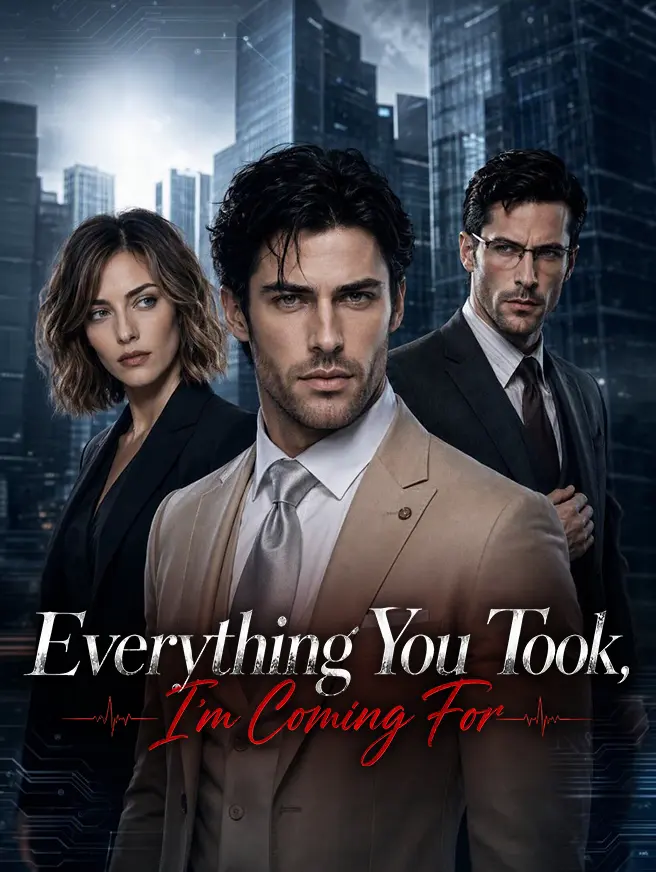 Everything You Took, I'm Coming For short drama poster