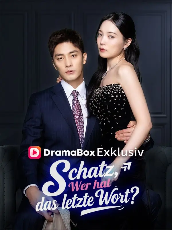 Schatz, wer hat das letzte Wort? (Deutsch Synchronisiert) short drama poster