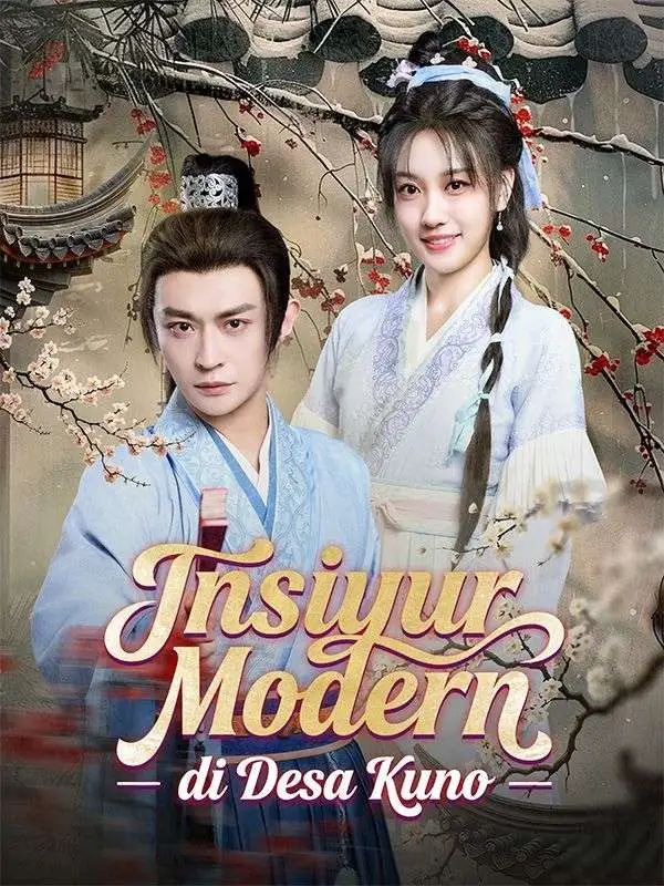 Insiyur Modern di Desa Kuno (Sulih Suara) short drama poster
