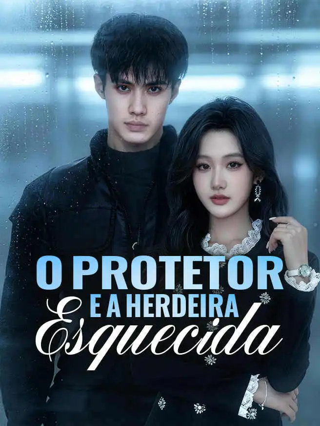 O Protetor e a Herdeira Esquecida short drama poster