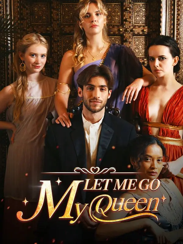 Let me go, My Queen! short drama poster