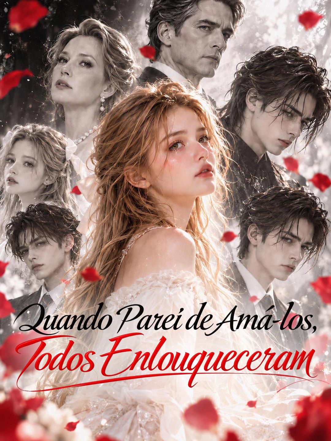 Quando Parei de Amá-los, Todos Enlouqueceram short drama poster