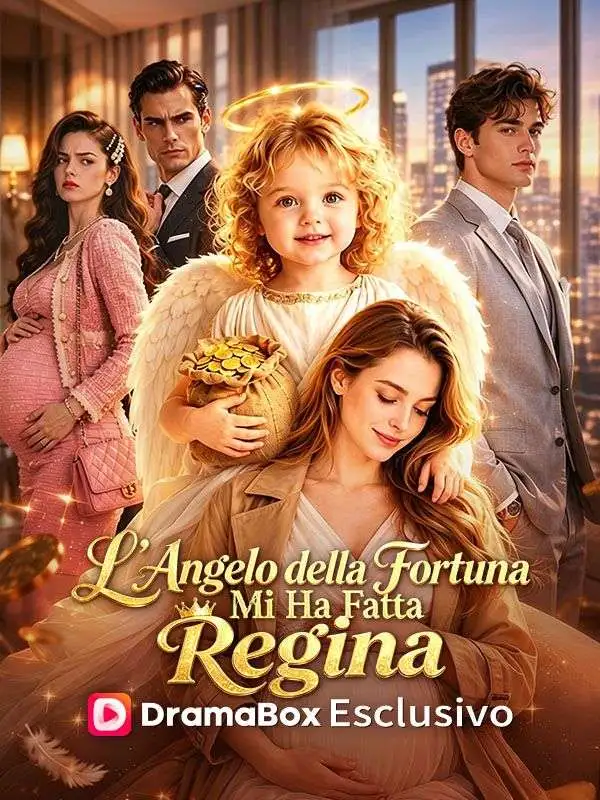 L’Angelo della Fortuna Mi Ha Fatta Regina short drama poster