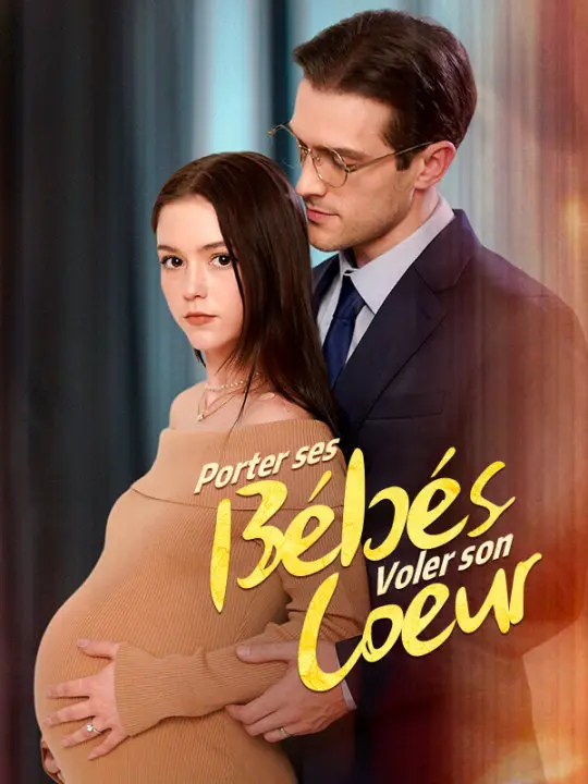 Porter ses Bébés, Voler son Cœur ( Doublé ) short drama poster