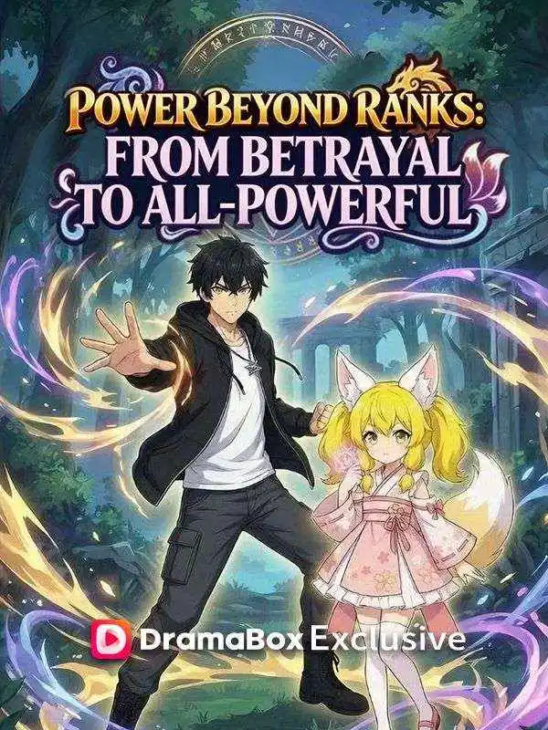 Power Beyond Ranks: From Betrayal to All-Powerful (DUBBED) short drama poster