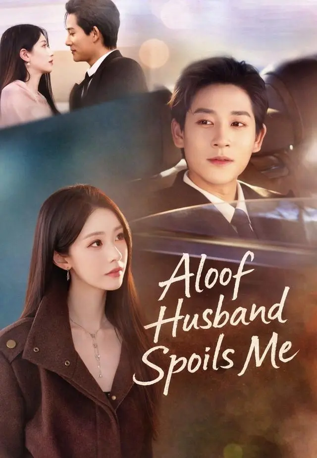 Aloof Husband Spoils Me short drama poster