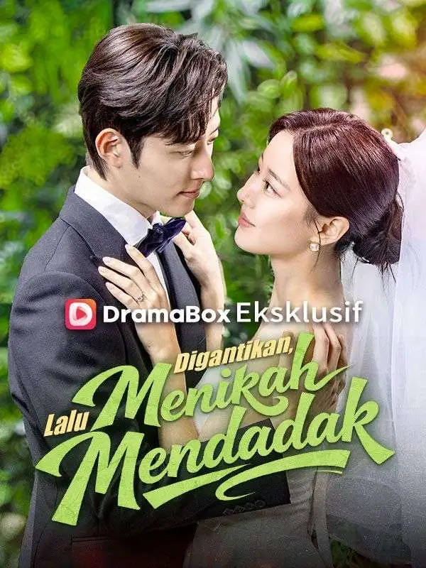 Digantikan, Lalu Menikah Mendadak short drama poster
