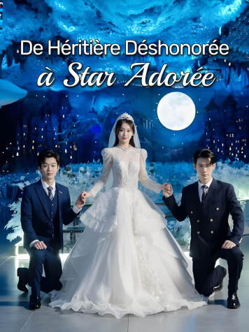 De Héritière Déshonorée à Star Adorée short drama poster