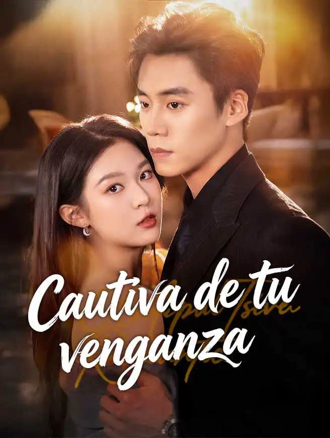 Cautiva de tu venganza short drama poster