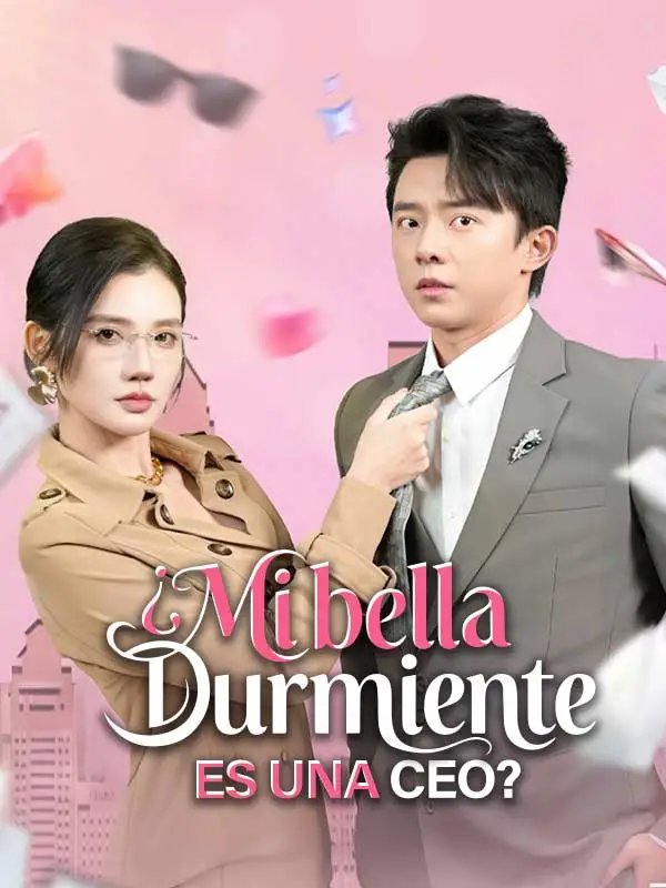 ¿Mi bella durmiente es una CEO? (Doblado) short drama poster