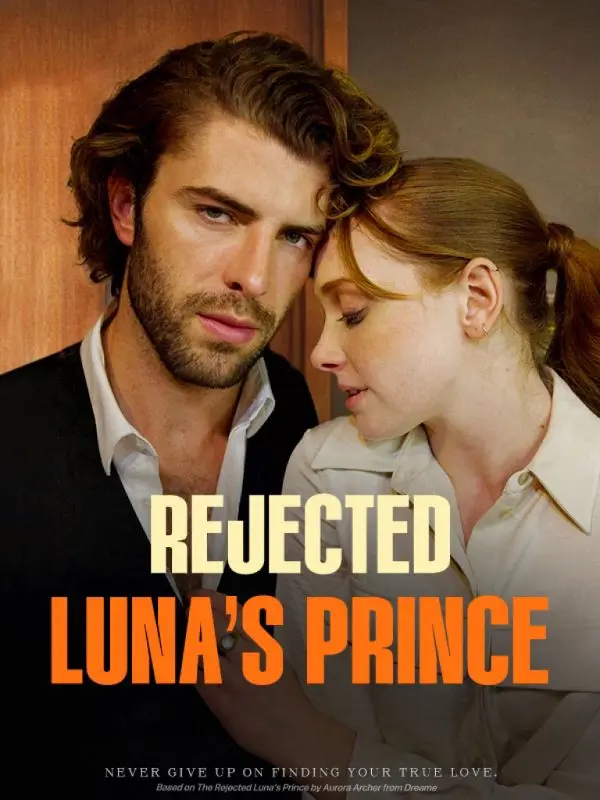 Rejected Luna's Prince short drama poster